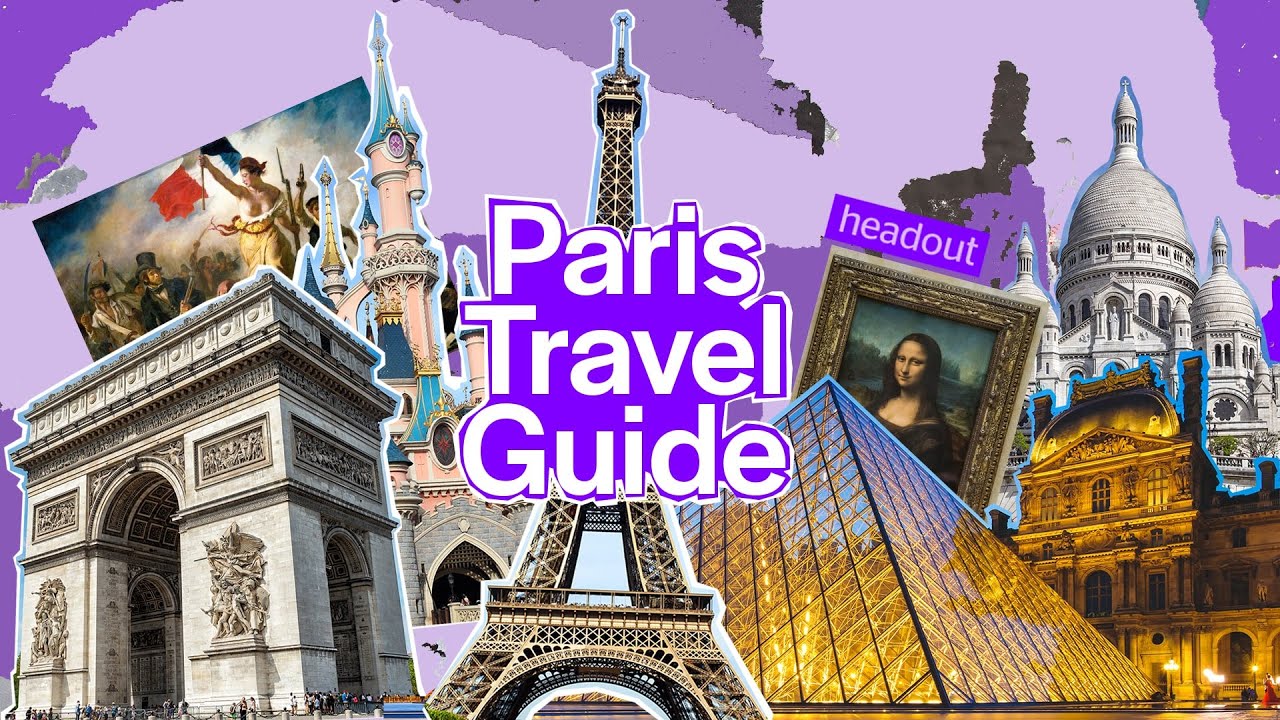 Paris Travel Guide 2022 – Paris Travel Tips & Things to Do