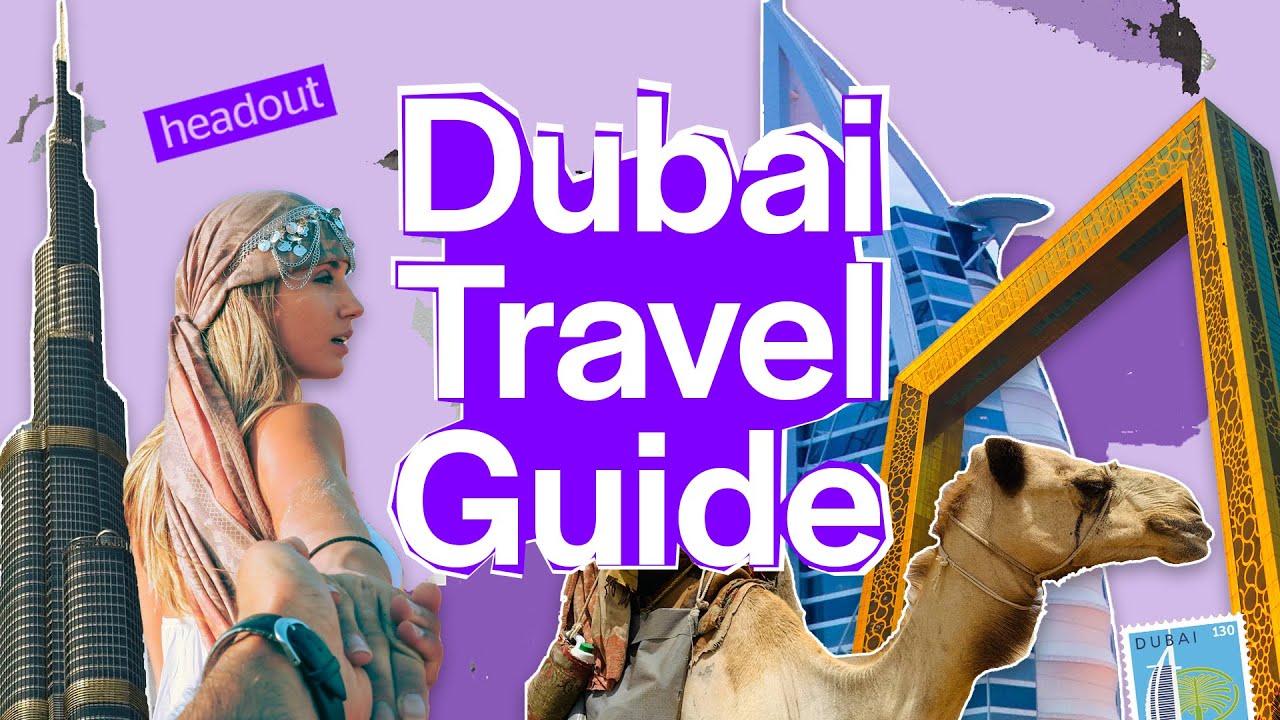 Dubai Travel Guide For 2022 – All You Need To Know