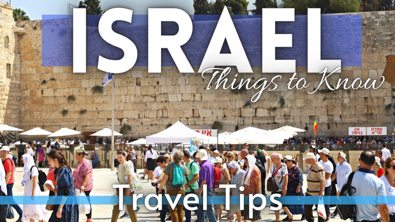 Israel Travel Information: Everything You NEED TO KNOW Before Visiting Israel 2023