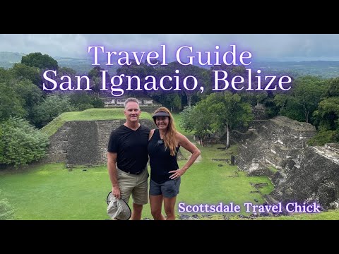 The Ultimate Travel Guide to San Ignacio/Cayo District, Belize – Getting There, Top Sights & More