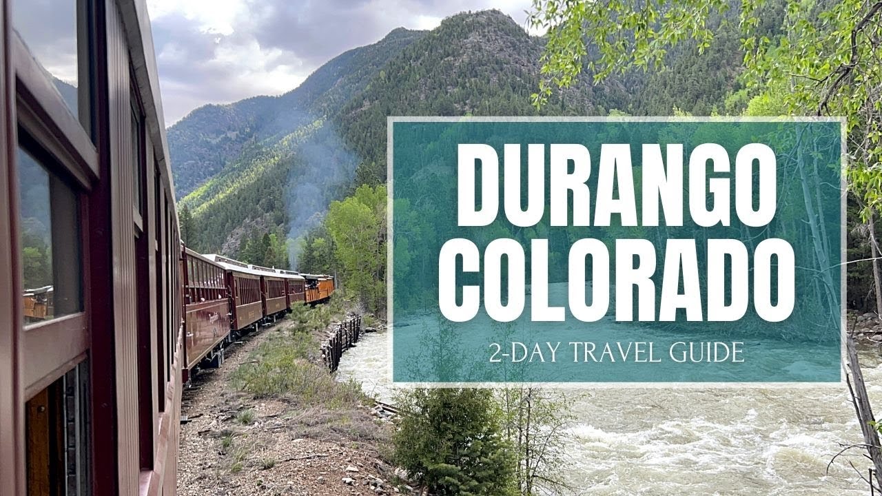 How to Spend Two Days in Durango Colorado – Travel Guide