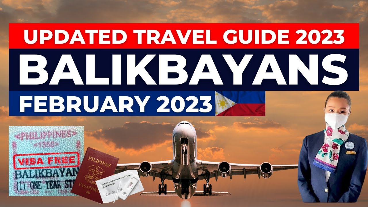 UPDATED TRAVEL GUIDE TO THE PHILIPPINES FOR BALIKBAYANS : Immigration, E-TRAVEL, VAX AND TEST