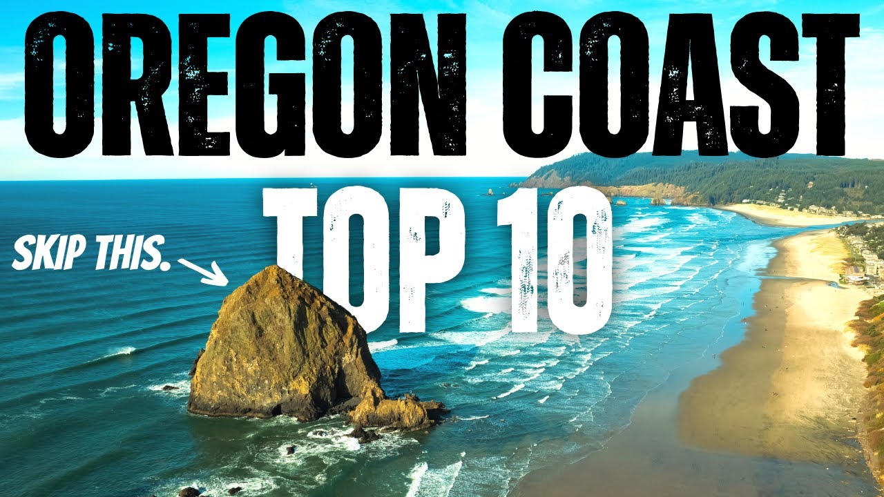 TOP 10 PLACES TO VISIT ON THE OREGON COAST – 4K TRAVEL GUIDE