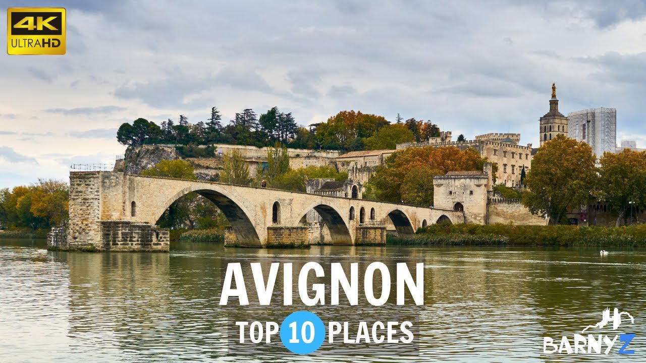 Avignon France – Top 10 – Travel Guide