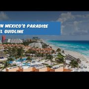 Cancun: Travel Guide to Mexico's Paradise